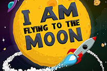 I'am Flying to the Moon